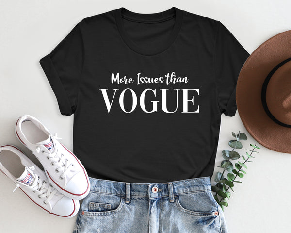 More Issues Than Vogue Designer Tee - Bella + Canvas Jersey Tee