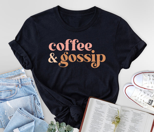 Coffee & Gossip - Bella + Canvas Jersey Tee