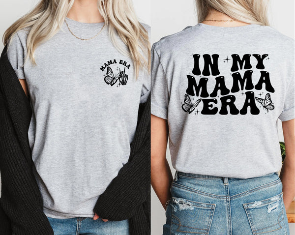 In My Mama Era - Bella + Canvas Jersey Tee